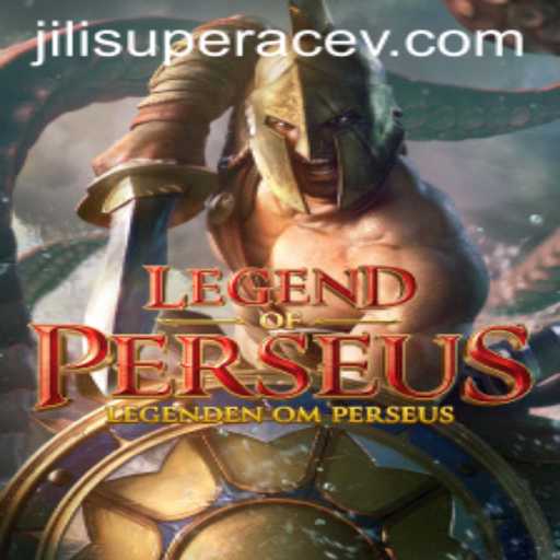 Exploring LegendofPerseus and the Influence of Jili Superace
