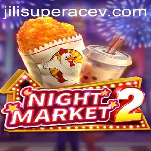 Exploring the Thrilling World of NightMarket2 and the Jili Superace Experience